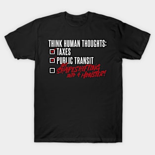 Think Human Thoughts T-Shirt